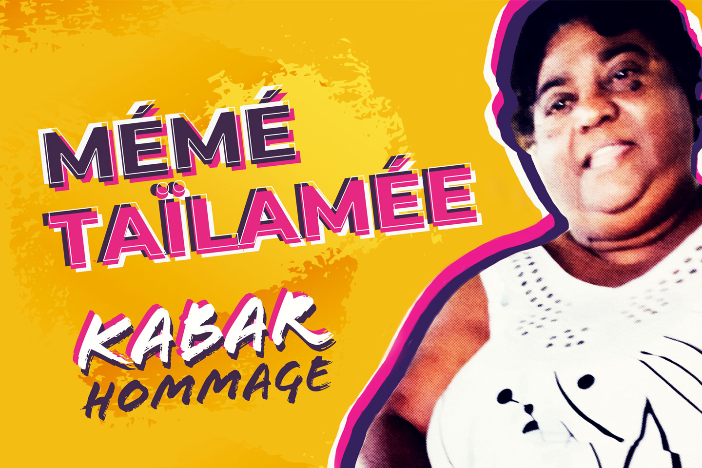 Kabar hommage à Mémé Taïlamée